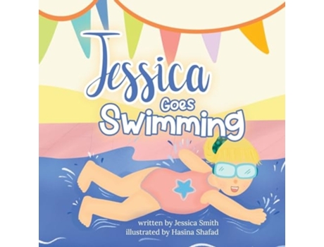 Livro Jessica Goes Swimming de Jessica Smith (Inglês)