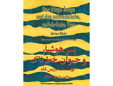Livro Der kluge Junge und das schreckliche gefährliche Tier Zweisprachige Ausgabe DeutschDari Lehrgeschichten German Edition de Idries Shah (Alemão)