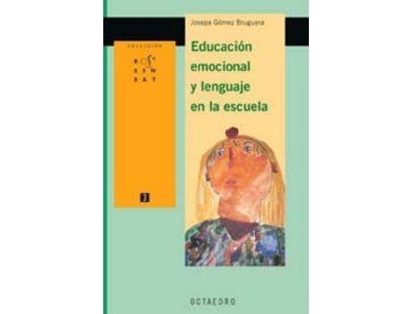 Livro Educación Emocional Y Lenguaje En La Escuela de Josefina Gómez Bruguera (Espanhol)