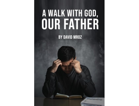 Livro A WALK WITH GOD, OUR FATHER de DAVID MROZ (Inglês)