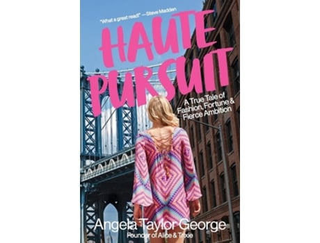 Livro HAUTE PURSUIT A True Tale of Fashion, Fortune amp Fierce Ambition in New York City de Angela Taylor George (Inglês)