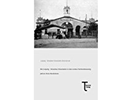 Livro Die Leipzig Dresdner Eisenbahn In Den Ersten Fnfundzwanzig Jahren Ihres Bestehens de Dresdner Eisenbahn Directorium (Alemão)