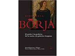 Livro El Poder I La Profecia De La Teoria A La Pràctica Borgiana de Joan Requesens (Espanhol)