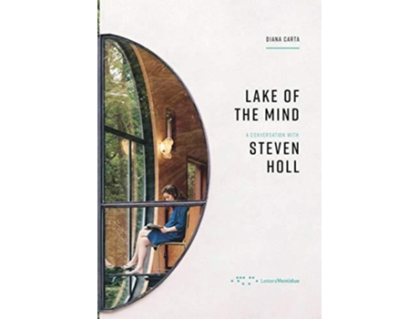 Livro Lake of the Mind A Conversation with Steven Holl de Carta Diana (Inglês)