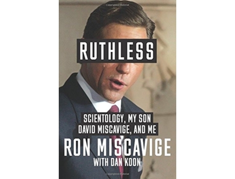 Livro Ruthless de Ron Miscavige e Dan Koon (Inglês)
