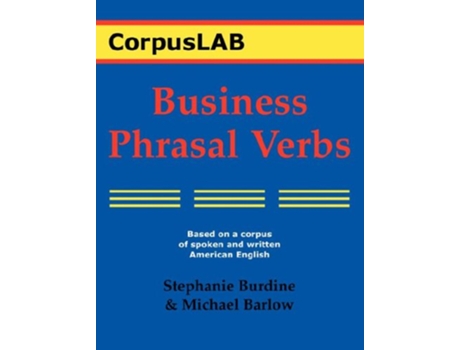 Livro Business Phrasal Verbs Corpuslab de Stephanie Burdine Michael Barlow (Inglês)