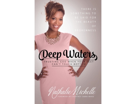 Livro Deep Waters: Trusting God When Your Feet Can't Touch Bottom Nathalie Michelle (Inglês)