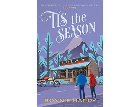 Livro Tis the Season Welcome to Lily Rock Holiday Mystery de Bonnie Hardy (Inglês)