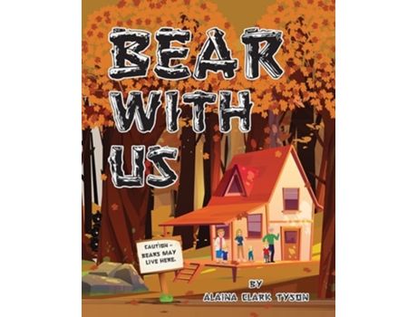Livro Bear With Us De Alaina Clark Tyson (inglês)