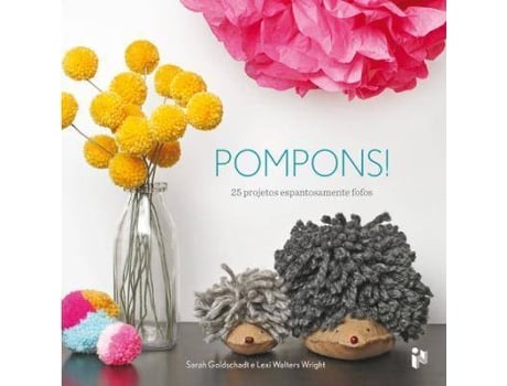 Livro Pompons! de Sarah Goldschadt e Lexi Walters Wright (Português)