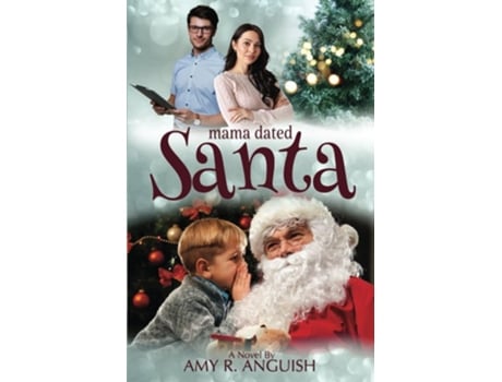Livro Mama Dated Santa de Amy R Anguish (Inglês)
