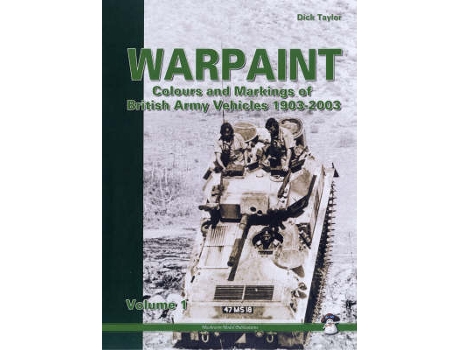 Livro warpaint - colours and markings of british army vehicles 1903-2003 de mariusz filipiuk,dick taylor (inglês)