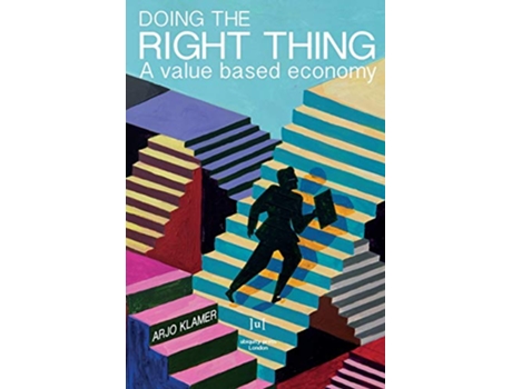 Livro Doing the Right Thing A Value Based Economy de Arjo Klamer (Inglês)