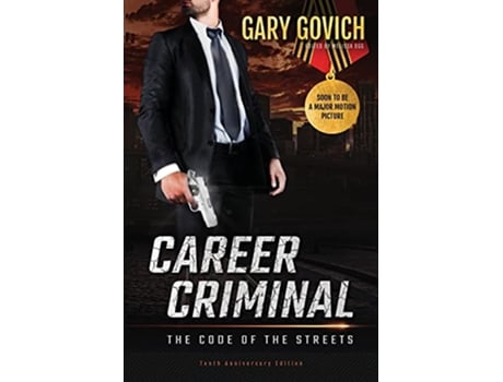 Livro Career Criminal The Code of The Streets de Gary Govich (Inglês)