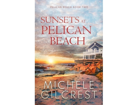 Livro Sunsets At Pelican Beach de Michele Gilcrest (Inglês)