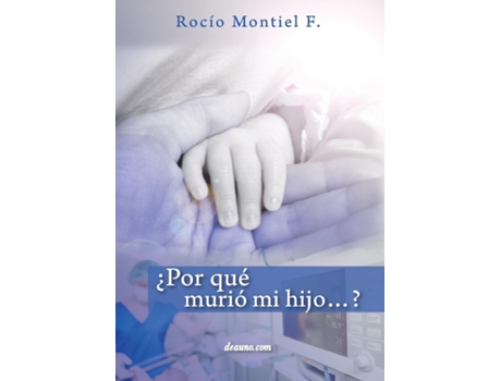 Livro ¿por Qué Murió Mi Hijo...? De Rocío Montiel F (inglês)