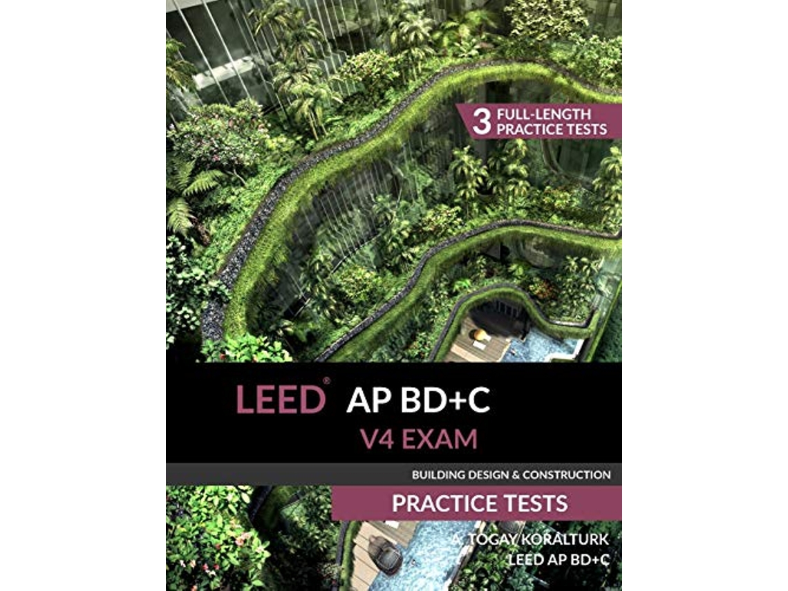 Livro LEED AP BDC V4 Exam Practice Tests Building Design Construction de A Togay Koralturk (Inglês)