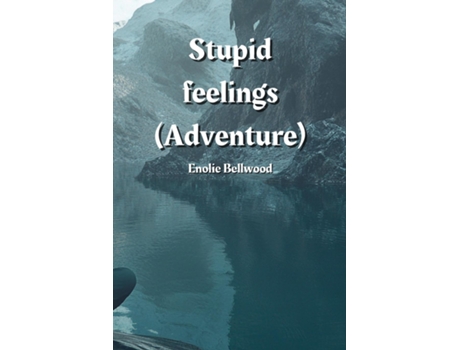 Livro Stupid feelings de Enolie Bellwood (Inglês)
