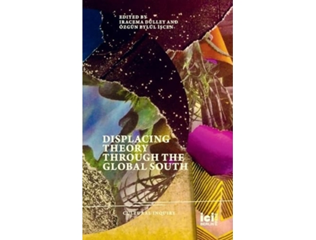 Livro Displacing Theory Through the Global South de Dulley e Iracema (Inglês)