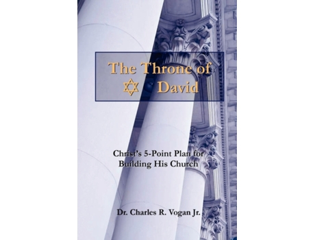 Livro The Throne of David: Christ's 5-point plan for building his Church Dr Charles Vogan (Inglês)