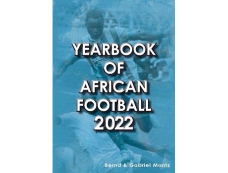 Livro Yearbook of African Football 2022 de Bernd Mantz (Inglês)