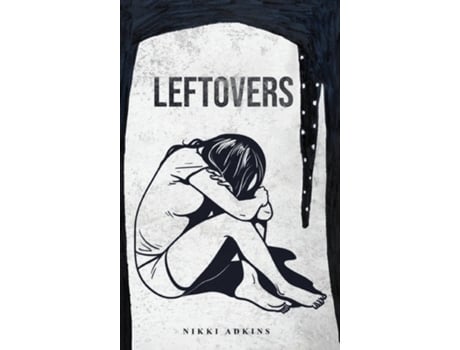 Livro Leftovers de Nikki Adkins (Inglês)