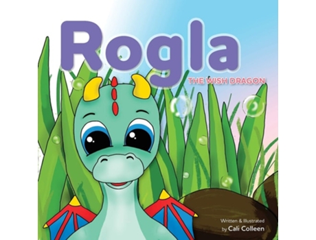 Livro Rogla The Wish Dragon De Cali Colleen (inglês)