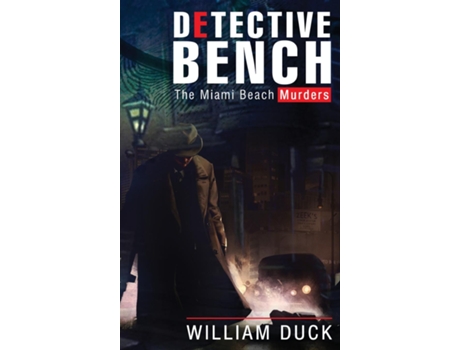 Livro Detective Bench The Miami Beach Murders de William Duck (Inglês)
