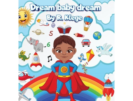 Livro Dream Baby Dream A Mantra of Possibilities Awaiting Little Ones de R Klege (Inglês)