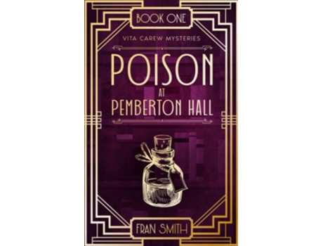 Livro Poison at Pemberton Hall the first Vita Carew mystery Vita Carew Mysteries de Fran Smith (Inglês)