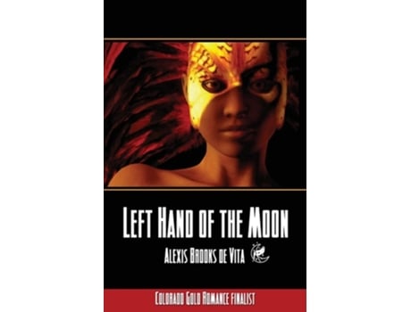 Livro Left Hand Of The Moon De Alexis Brooks De Vita (inglês)