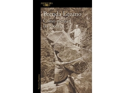Livro Cómo Piensan Las Piedras Da Editorial Alfaguara De Brenda Lozano (espanhol)