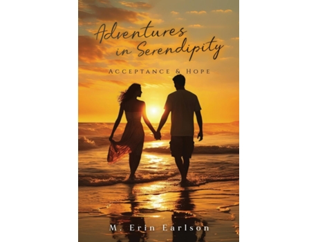 Livro Adventures in Serendipity Acceptance amp Hope de M Erin Earlson (Inglês)