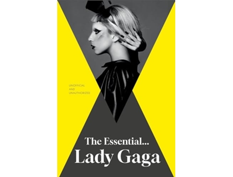 Livro The Essential... Lady Gaga De Annie Zaleski (inglês - Capa Dura)