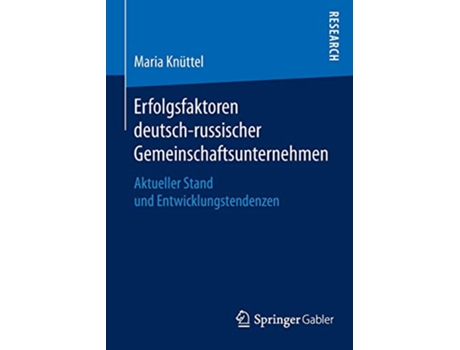 Livro Erfolgsfaktoren deutschrussischer Gemeinschaftsunternehmen Aktueller Stand und Entwicklungstendenzen German Edition de Maria Knüttel (Alemão)
