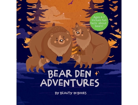 Livro Bear Den Adventures A Cozy Tale of Family, Friendship, and the Magic of Hibernation de Beauty in Books (Inglês)