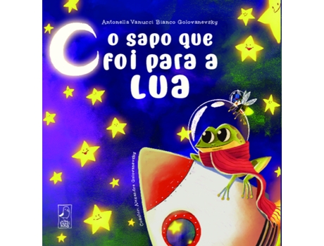 Livro O Sapo Que Foi Para A Lua De Antonella Vanucci (português Do Brasil)