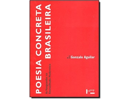 Livro Poesia Concreta Brasileira As Vanguardas Na Encru de Gonzalo Aguilar (Português do Brasil)