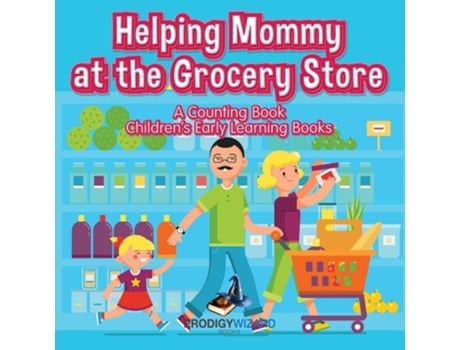 Livro Helping Mommy At The Grocery Store A Counting Book I Childrens Early Learning Books De Prodigy Wizard (inglês)