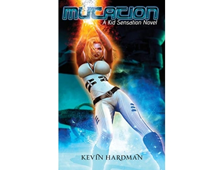 Livro Mutation A Kid Sensation Novel Kid Sensation 2 de Kevin Hardman (Inglês)