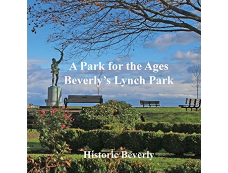 Livro A Park for the Ages de Historic Beverly (Inglês)