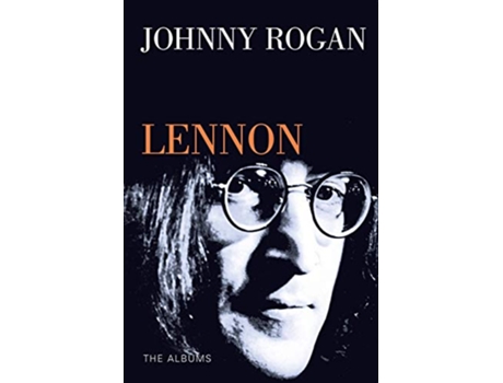 Livro John Lennon The Albums de Johnny Rogan (Inglês)
