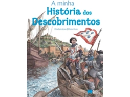 Livro A minha História dos Descobrimentos de Elisabete Jesus e Eliseu Alve (Português - Capa Dura)