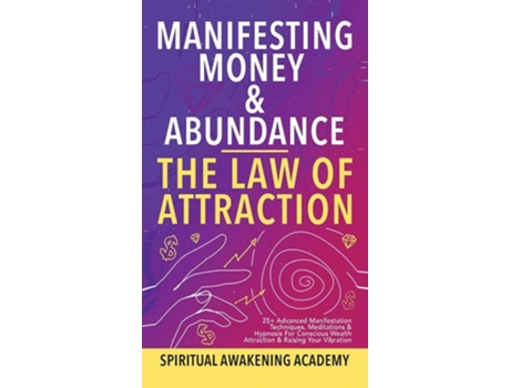 Livro Manifesting Money amp Abundance Blueprint - The Law Of Attraction de Spiritual Awakening Academy (Inglês - Capa Dura)