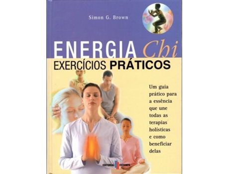 Livro Energia Chi-Exercícios Práticos de Simon G.Brown