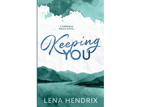 Livro Keeping You de Lena Hendrix (Inglês)