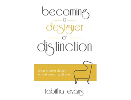 Livro Becoming a Designer of Distinction What Interior Design School Wont Teach You de Tabitha Evans (Inglês)