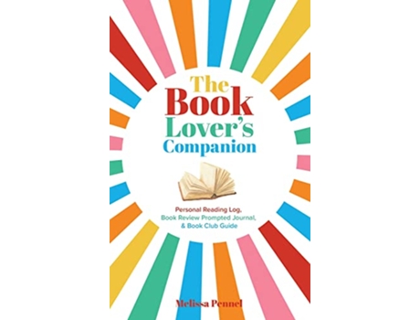 Livro The Book Lovers Companion Personal Reading Log Review Prompted Journal and Club Guide de Melissa Pennel (Inglês - Capa Dura)