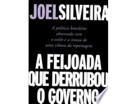 Livro A Feijoada que Derrubou o Governo de Joel Silveira (Português do Brasil)