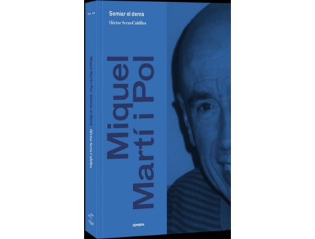 Livro Miquel Martí I Pol.Somiar El Demà de Hector Serra (Catalão)